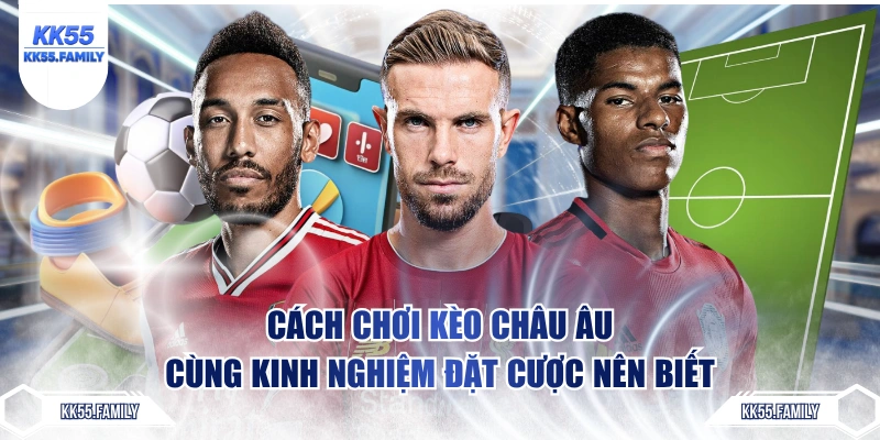 kèo châu âu