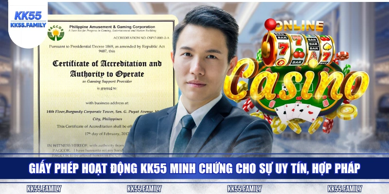 Giấy phép hoạt động KK55 minh chứng cho sự uy tín, hợp pháp